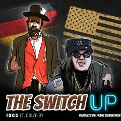 The Switch Up Ft. Drive-By