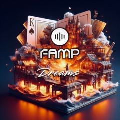 Dreams (FAMP edit)
