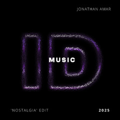 Music (Jonathan Amar 'Nostalgia' ID by Rivoli Tech House Edit)