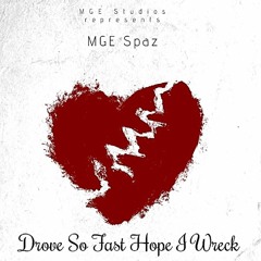 MGE Spaz - Drive So Fast Hope I Wreck (Official Audio) (prod. Shiloh Dynasty)