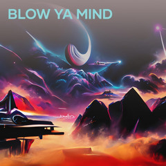 Blow Ya Mind
