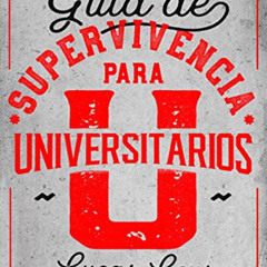 DOWNLOAD PDF ✓ Guía de supervivencia para universitarios (Spanish Edition) by  Lucas