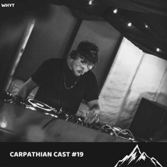 Carpathian Cast #019 - WHYT