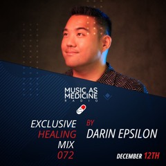 MUSIC as MEDICINE 072 Guestmix DARIN EPSILON