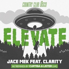 Jace Mek - Elevate ft. Clarity (Curtiba Remix) - Country Club Disco