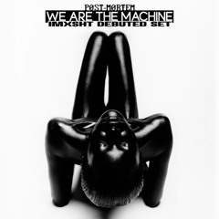 WE ARE THE MACHINE - IMXSHŦ B2B PØST-MØRŦΞM