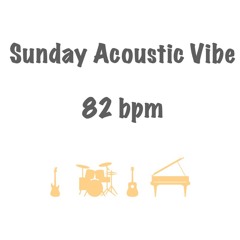 Sunday Acoustic Vibe 82bpm