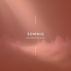 Slow Rivers in the Clouds | Chill Ambient Soundscape **FREE DOWNLOAD**