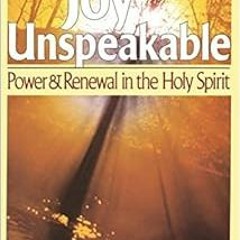 READ EBOOK EPUB KINDLE PDF Joy Unspeakable: Power and Renewal in the Holy Spirit by Martyn Lloyd-Jon