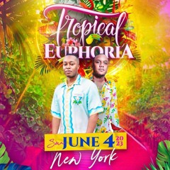 TROPICAL EUPHORIA - LIVE AUDIO - JUNE 2023 - NYC