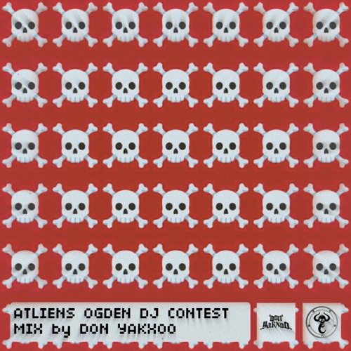 ATLiens Ogden DJ Contest Mix By DON YAKXOO