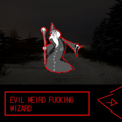 7 | EVIL WIZARD FUCKING HATES YOU
