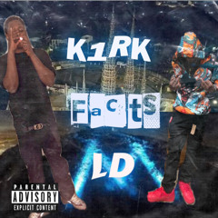 LD LAVISH X K1RK - Facts