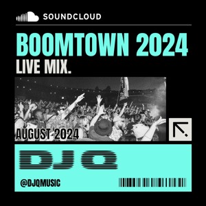 DJ Q @ Boomtown, August 2024, Wrong Side Of The Tracks