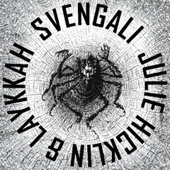 Julie Hicklin & Laykkah  - Svengali  (Radio)