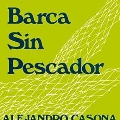 ^Epub^ La Barca Sin Pescador (English and Spanish Edition) by Casona, Alejandro published by Ox