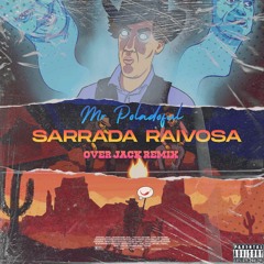 Mr Poladoful - Sarrada Raivosa (Over Jack Remix)