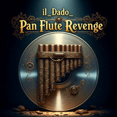 Pan Flute Revenge