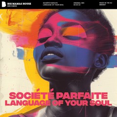 Société Parfaite - Language Of Your Soul