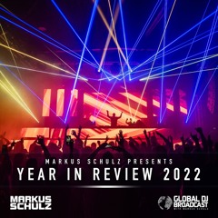 Markus Schulz - Global DJ Broadcast Year in Review 2022 Part 1