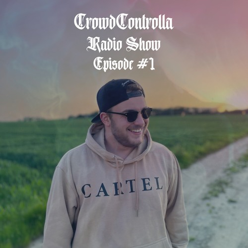 CrowdControlla Radio Show #1
