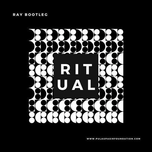 Ritual (RAY BOOTLEG)