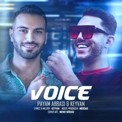 Voice - PAYAM ABBASI & KEYVAN