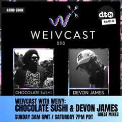 Weivcast 008 With Special Guest Devon James (part 2)