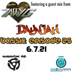 Bassic:  Episode 25 featuring Daynjah
