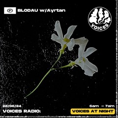Blodau w/ Ayrtan - 28/06/24 - Voices Radio