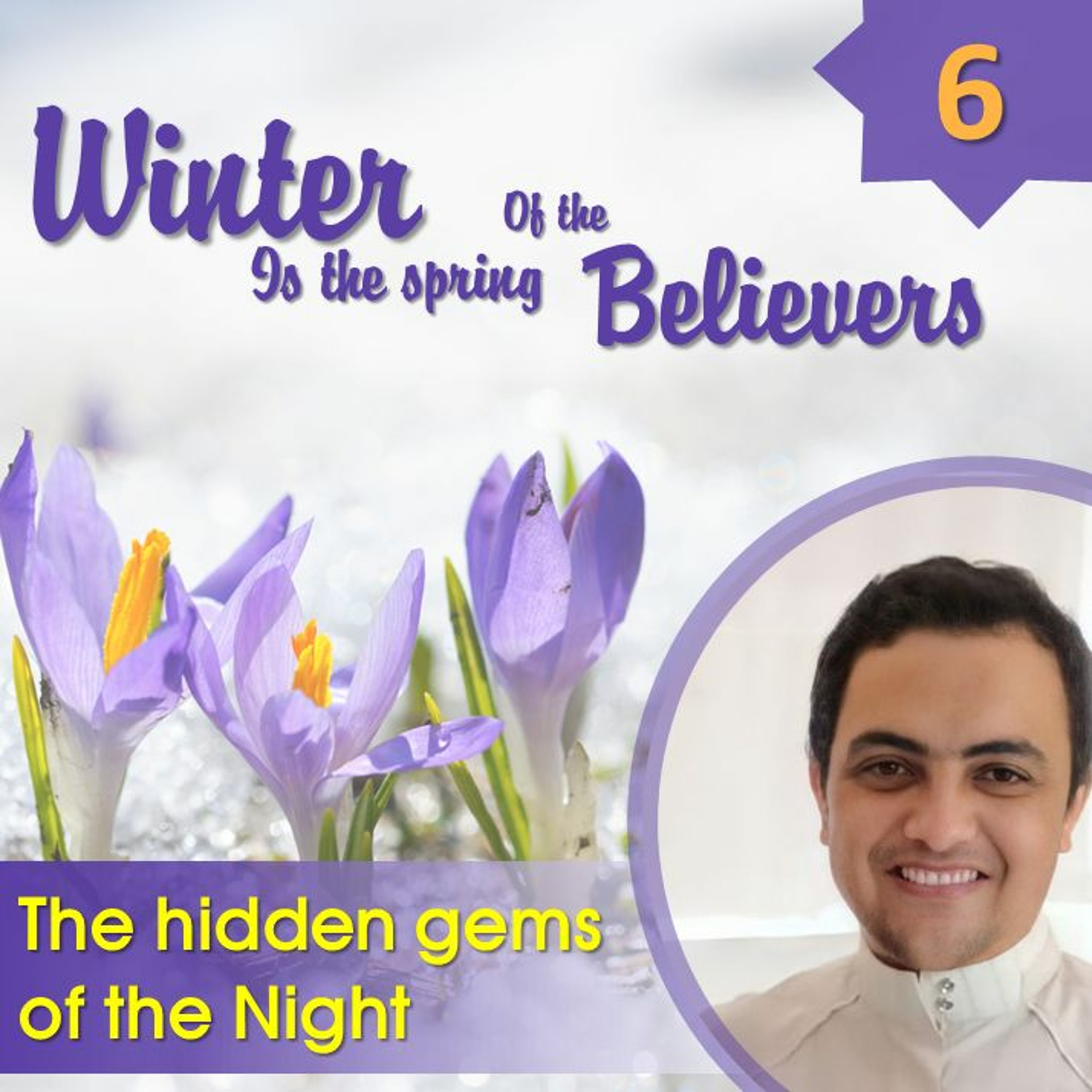 6- ربيع المؤمن Spring of the believer: The hidden gems of the Night كنوز الليل episode artwork