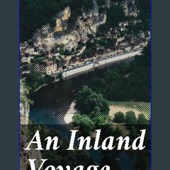 Read ebook [PDF] 🌟 An Inland Voyage Read Book