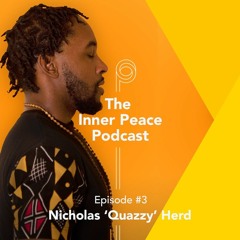 #3 Nicholas 'Quazzy' Herd - Making Meditation Easy