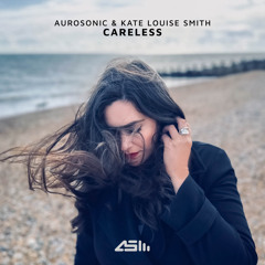 Aurosonic & Kate Louise Smith - Careless (Intro Mix)
