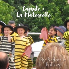 Capsule : La maternelle (Redair and Ballzzy)