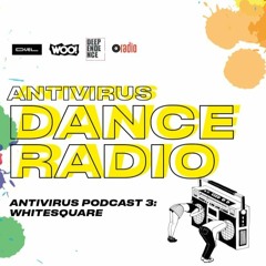 Antivirus Dance Podcast n3: Whitesquare