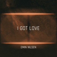 Miyagi, Эндшпиль ft. Рем Дигга - I Got Love (Emin Nilsen Remix)