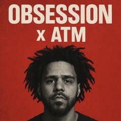 ATM x Obssesion