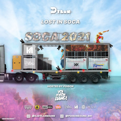 Lost In Soca 2021 Hosted by Poison