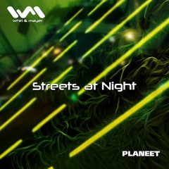 Whirl & Mayer - Streets At Night (Planeet Remix)