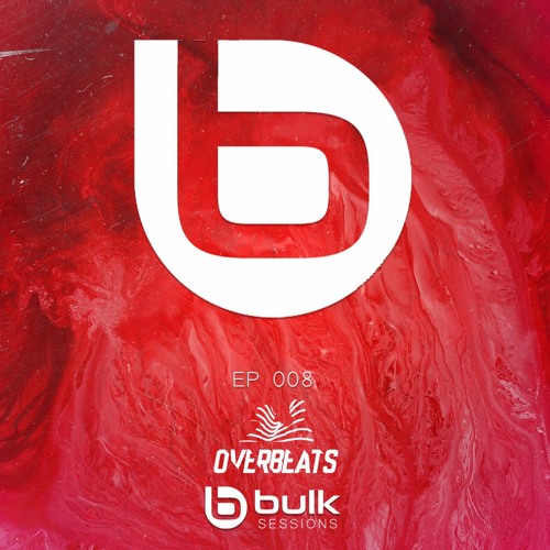 Overbeats @ Bulk Sessions #008