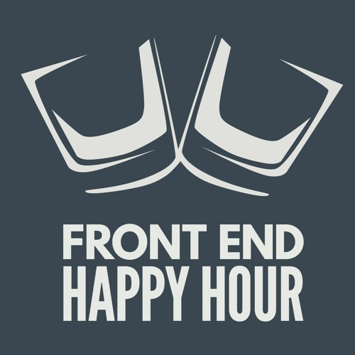 Front End Happy Hour Podcast Trailer