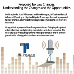 Proposed Tax Law Changes:  Understanding the Changes and the Opportunities