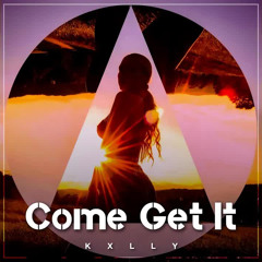 Kxlly- Come Get It