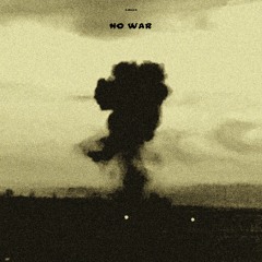 Smaze - NO WAR