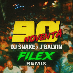 Dj Snake x J Balvin - Noventa (Filex remix)