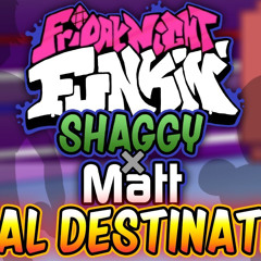 Friday Night Funkin’ - Shaggy x Matt OST - Final Destination