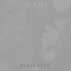 BLACK EYES - NOURA (remix)