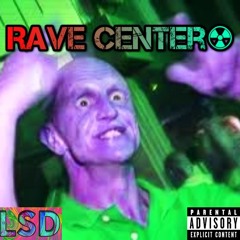 Rave Center