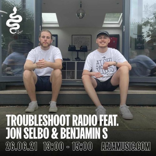 Troubleshoot - Aaja Music - 26 06 21